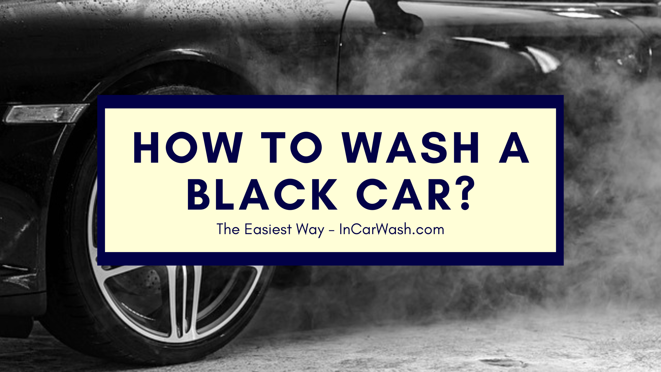 How To Wash A Black Car?